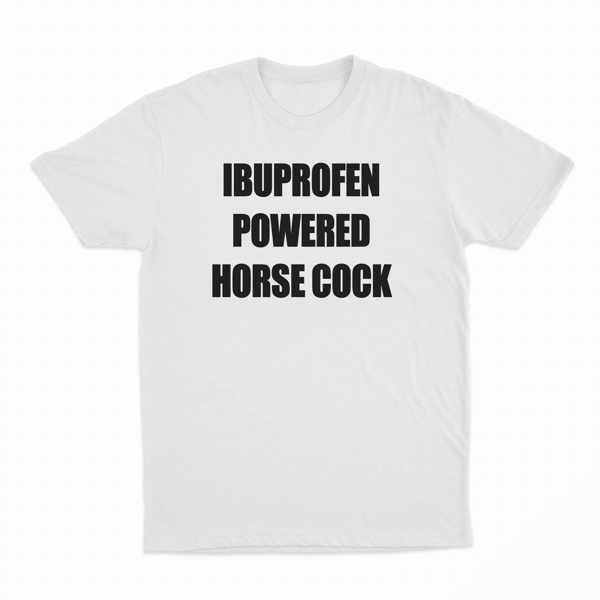 Ibuprofen Powered Horse Cock T-Shirt