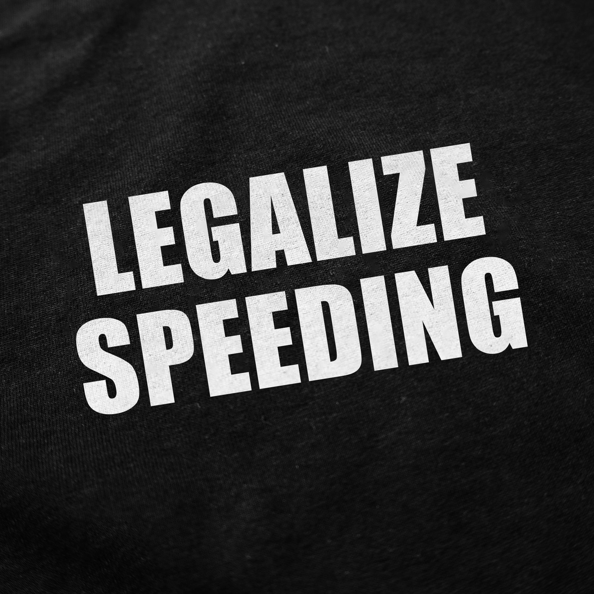 Legalize Speeding T-Shirt