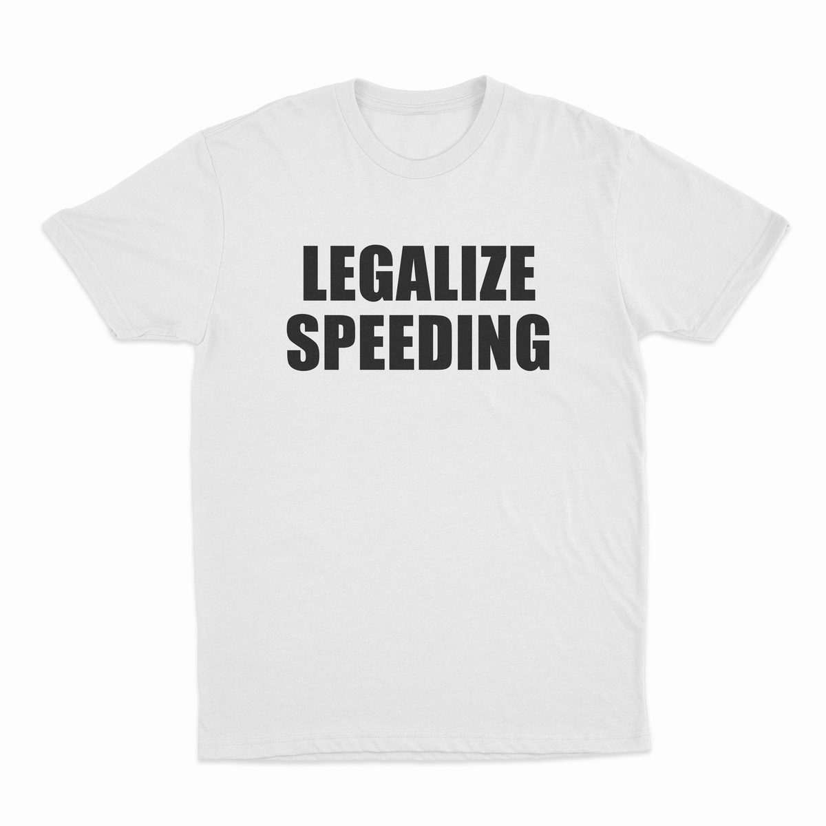 Legalize Speeding T-Shirt