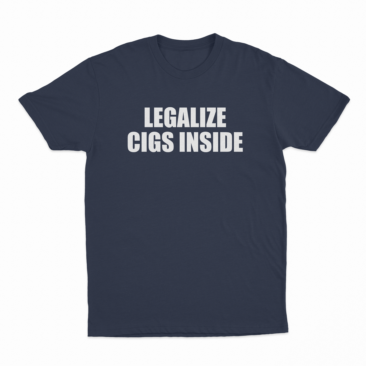 Legalize Cigs Inside T-Shirt