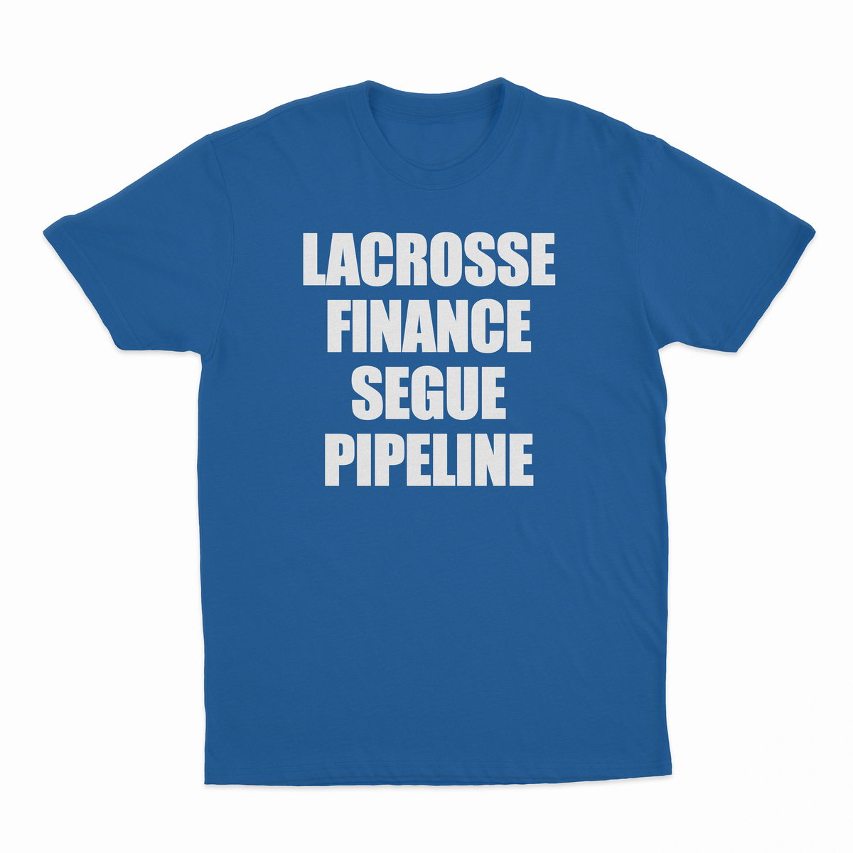Lacrosse Finance Segue Pipeline T-Shirt