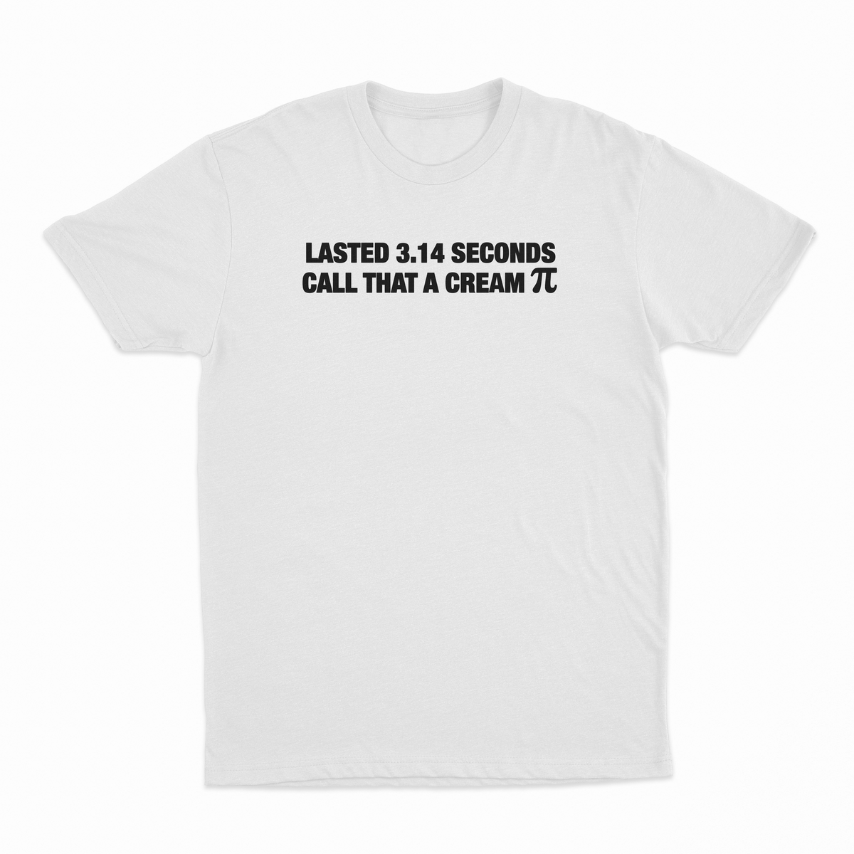 Lasted 3.14 Seconds Call That A Cream Pie T-Shirt