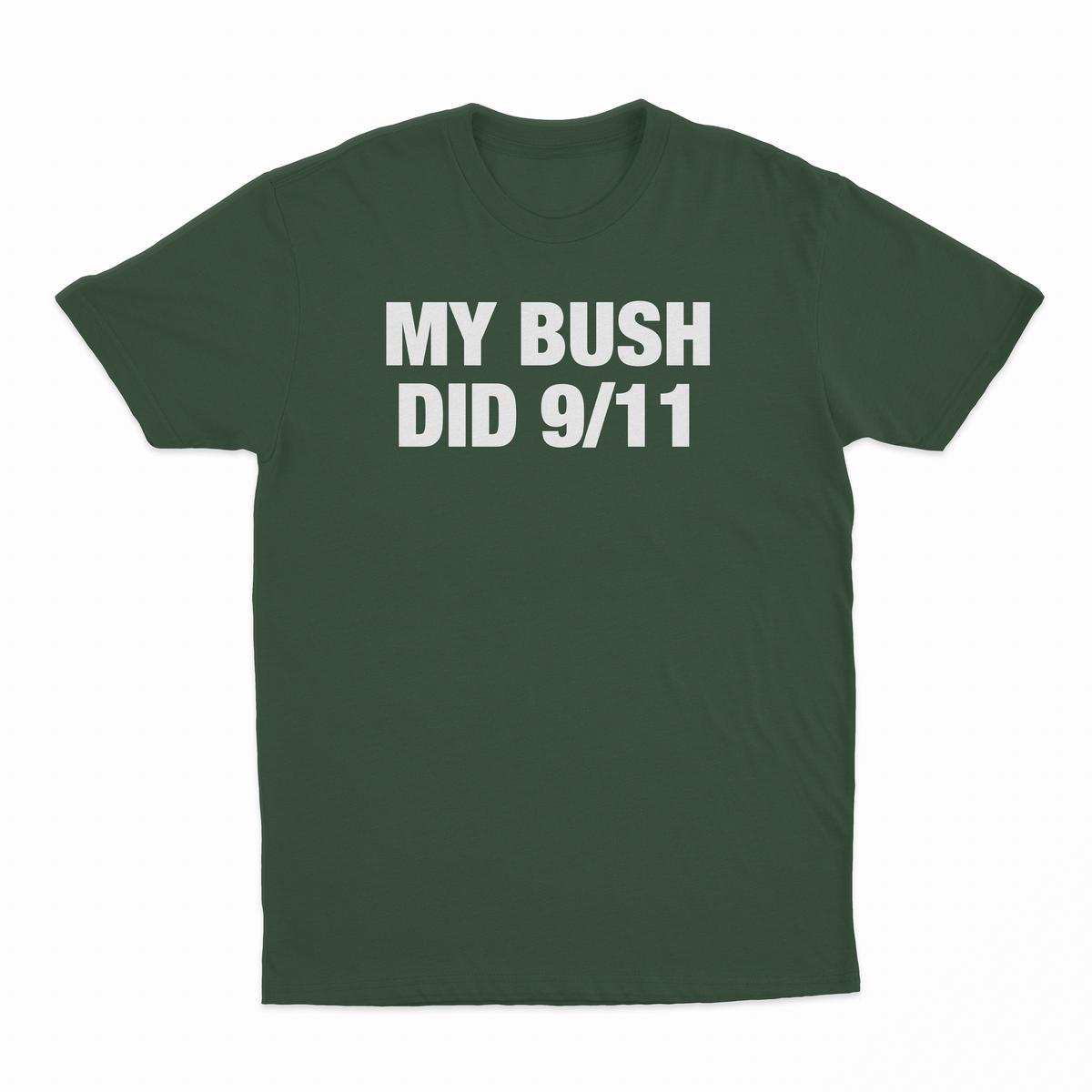 My Bush Did 9/11 T-Shirt
