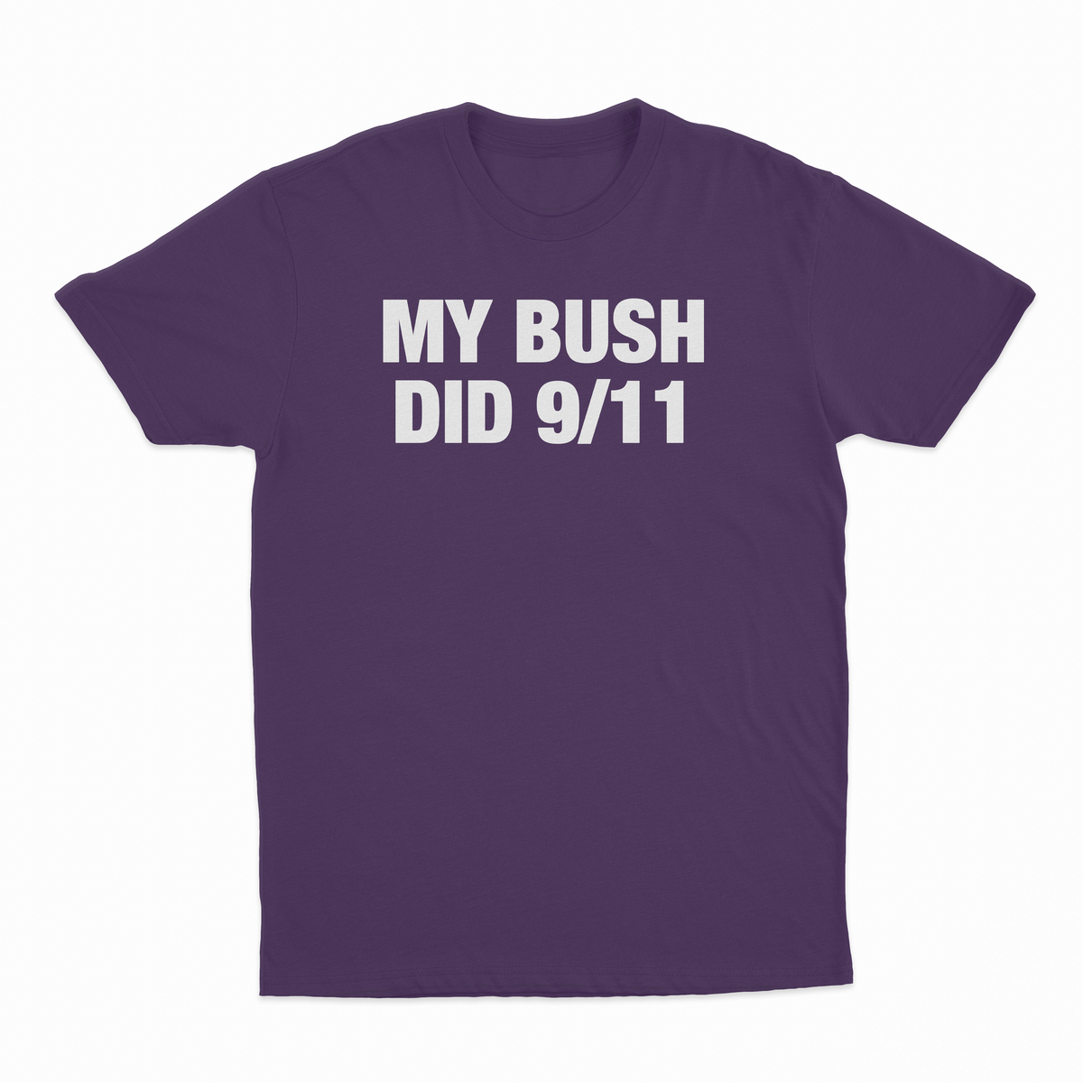My Bush Did 9/11 T-Shirt