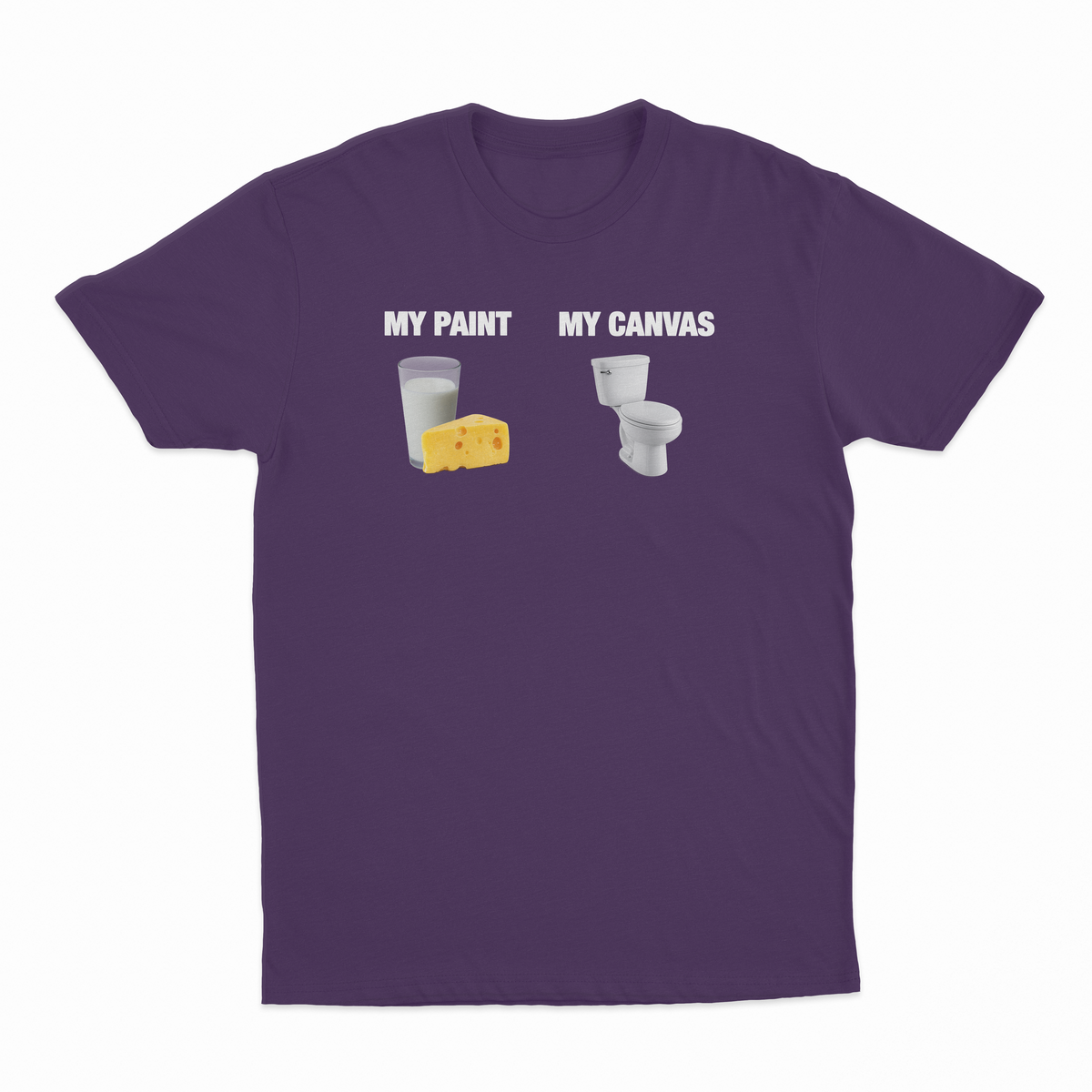 My Paint (Dairy) My Canvas (Toilet) T-Shirt