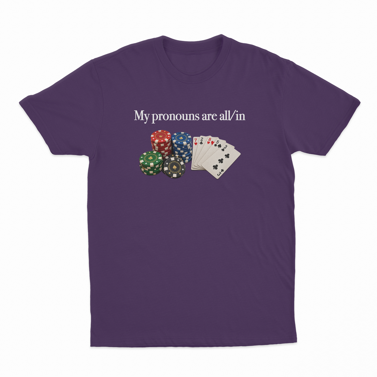 My Pronouns Are All/In T-Shirt