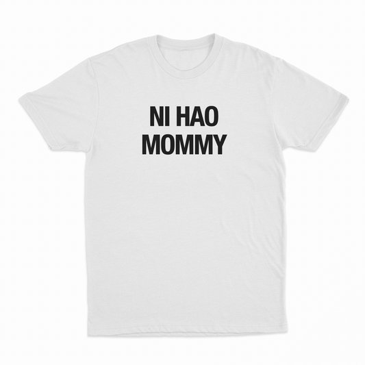 Illicit Shirts Ni Hao Mommy T-Shirt