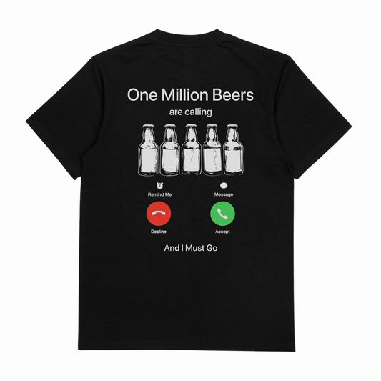 One Million Beers Are Calling T-Shirt (Backprint)