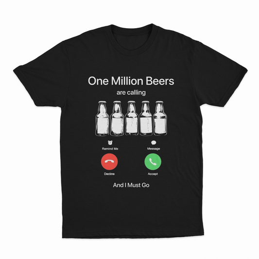 Illicit Shirts One Million Beers Are Calling T-Shirt