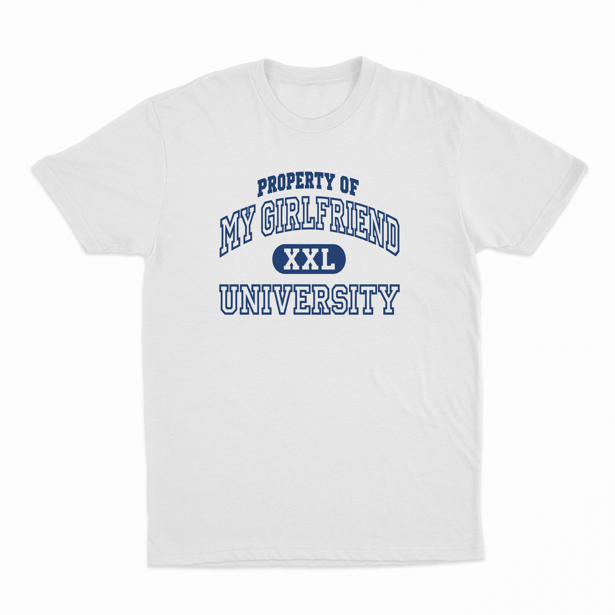 Property Of My Girlfriend University T-Shirt