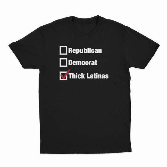 Illicit Shirts Republican Democrat Thick Latinas Checklist T-Shirt