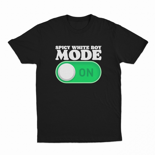 Illicit Shirts Spicy White Boy Mode On T-Shirt