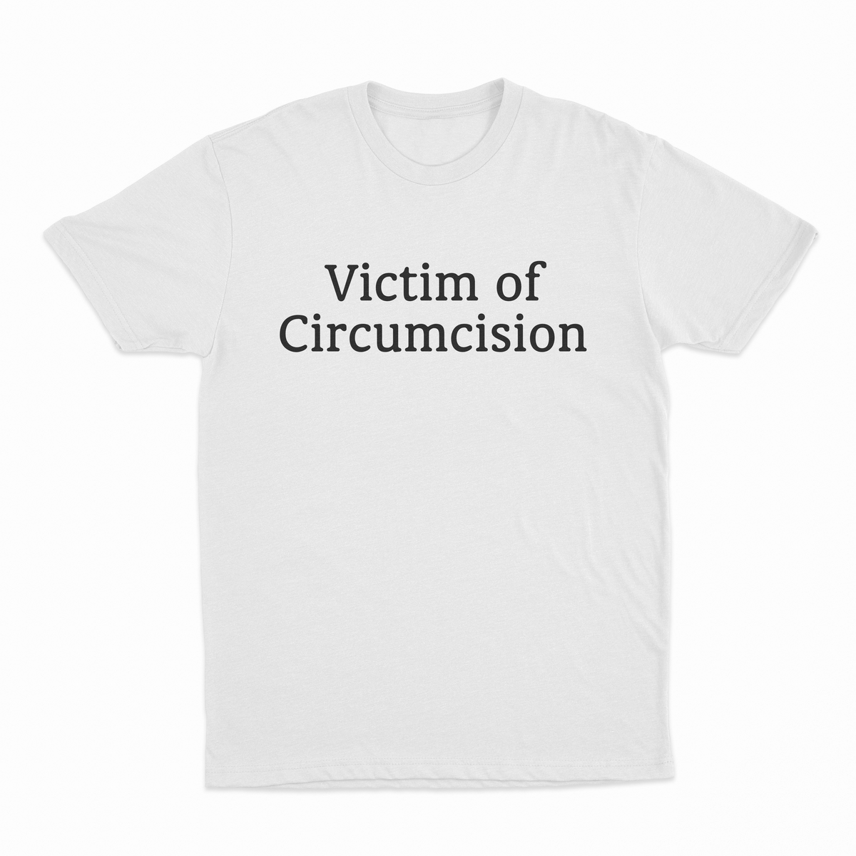 Victim Of Circumcision T-Shirt