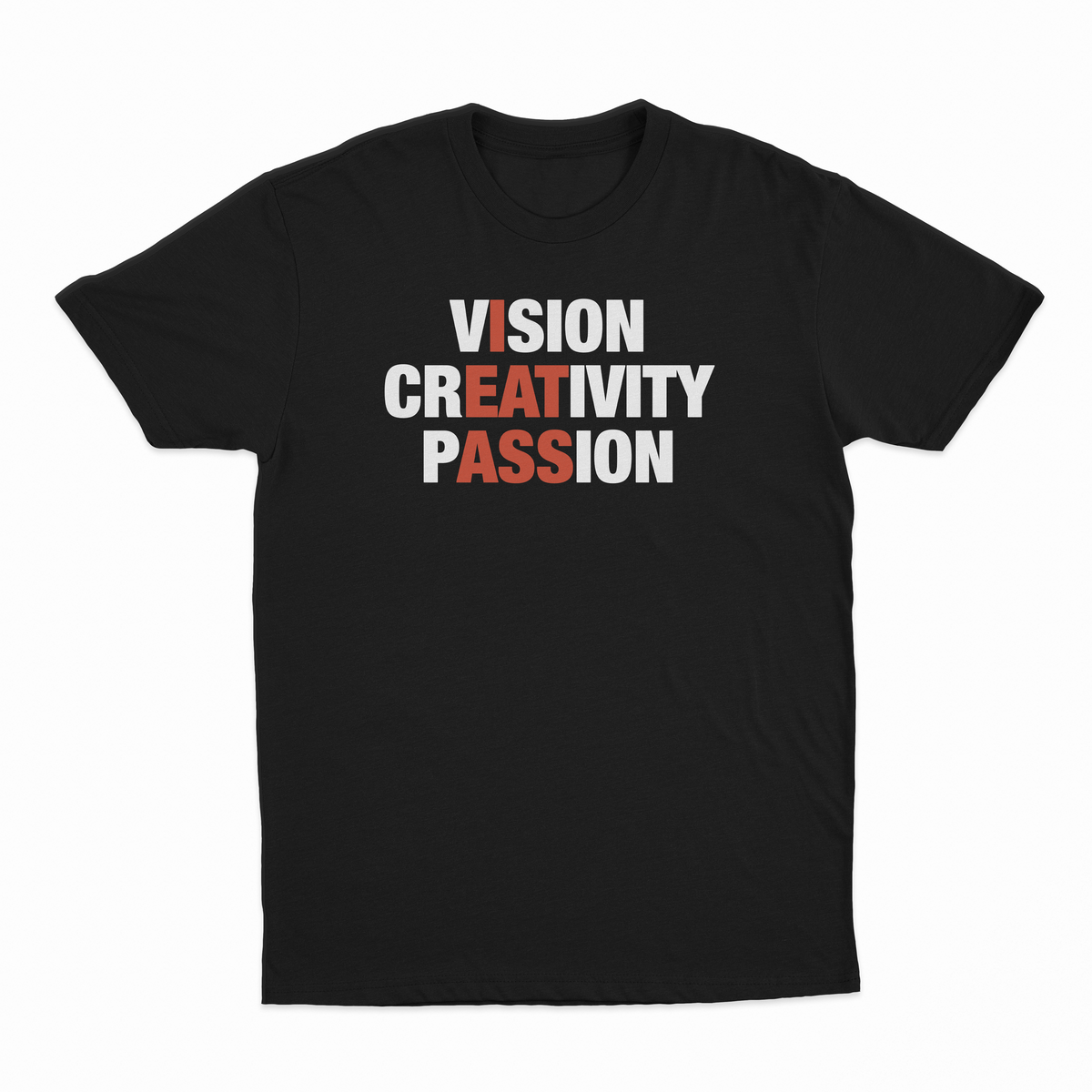 Vision Creativity Passion (I Eat Ass) T-Shirt