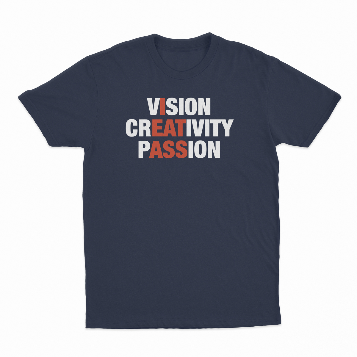 Vision Creativity Passion (I Eat Ass) T-Shirt
