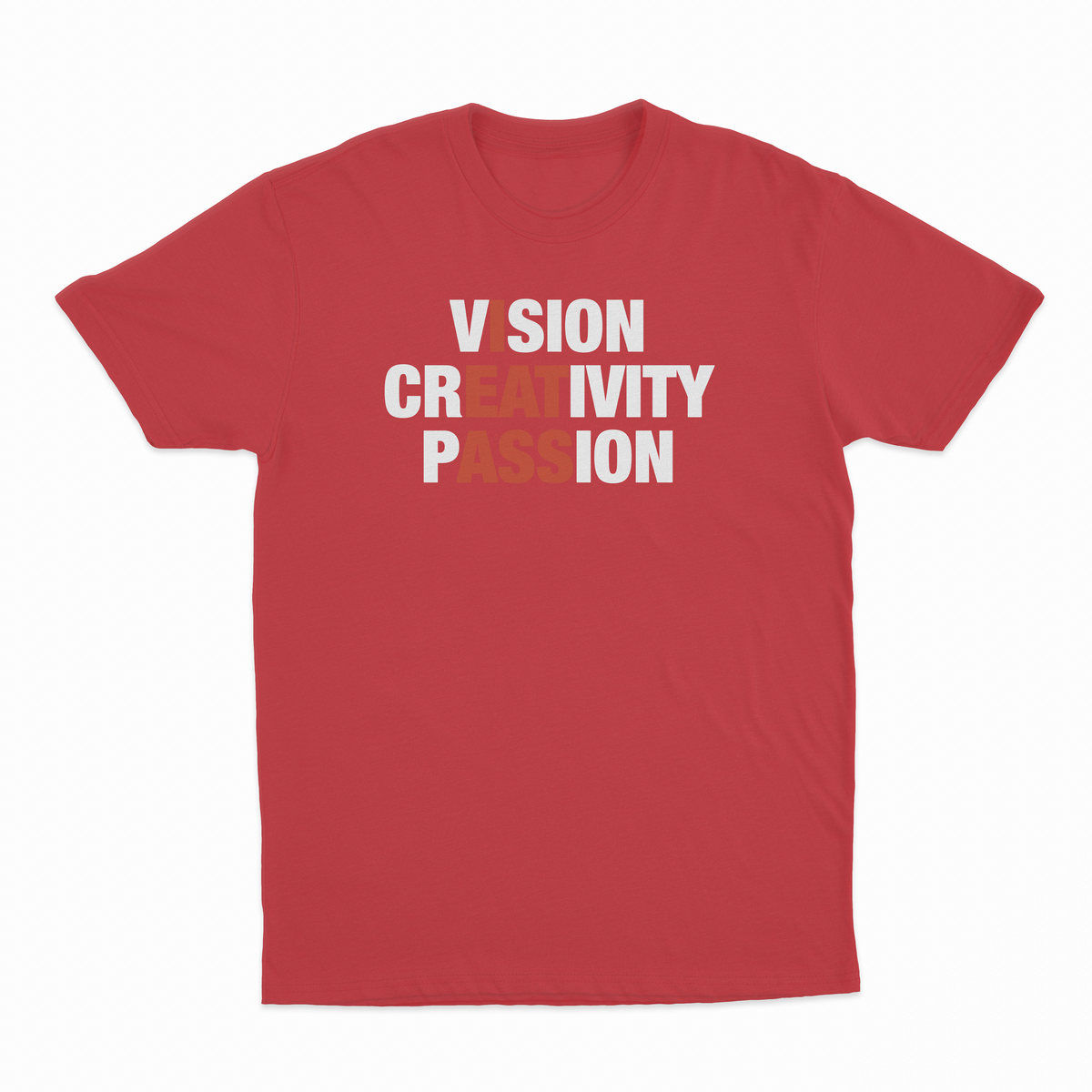 Vision Creativity Passion (I Eat Ass) T-Shirt
