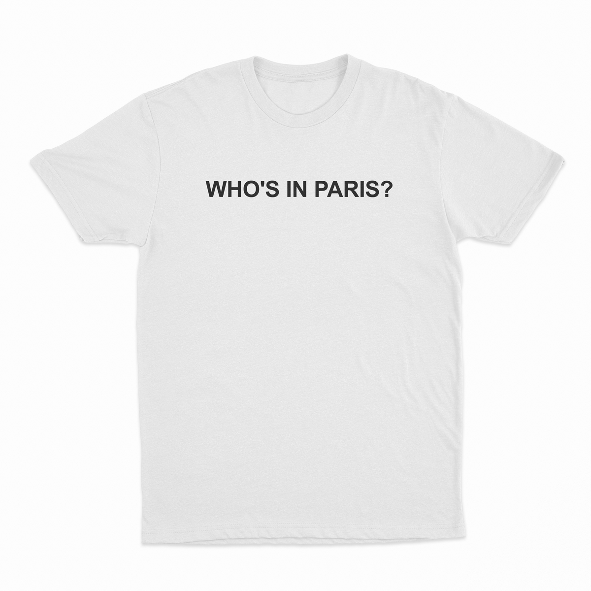 Who's in Paris? T-Shirt