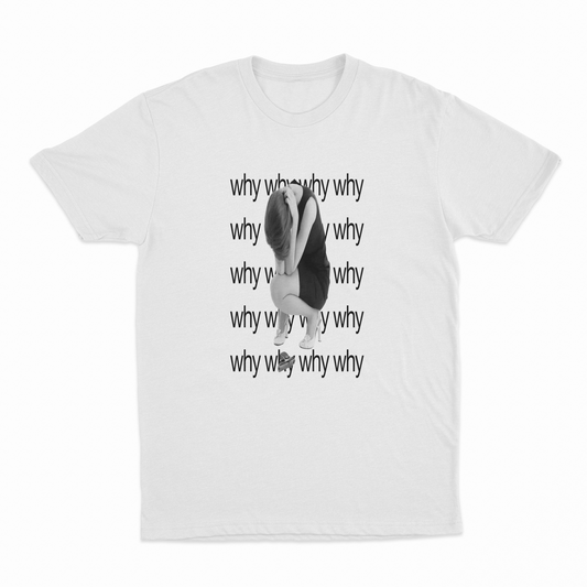 Illicit Shirts Why T-Shirt