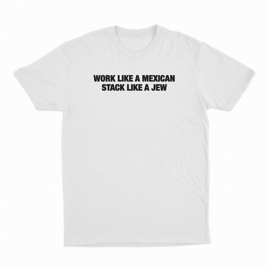 Illicit Shirts Work Like A Mexican Stack Like A Jew T-Shirt