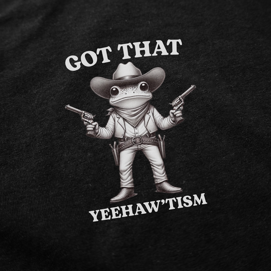 Illicit Shirts Got That Yeehaw'Tism T-Shirt
